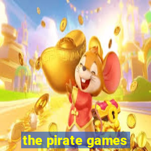 the pirate games